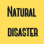 Natural Disaster