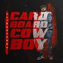 CardBoard Cowboy (Explicit)