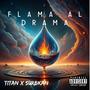 TITAN X SURBKAN FLAMA AL DRAMA (feat. SOPRANOBEATS) [Explicit]