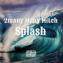 Splash (Explicit)