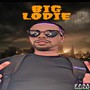 Big Lodie (Explicit)