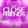 Close Friends (Explicit)