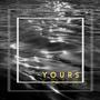 Yours (feat. Natio Sabrina)