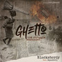 Ghetto (The Struggle Continues) [Explicit]