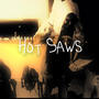 HOT SAWS (Explicit)