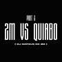 2M vs QUIABO Part 2 (Explicit)