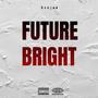 Future Bright (Explicit)