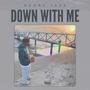 DOWN WITH ME (Explicit)