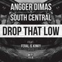 Drop That Low (feat. Feral is Kinky) [Extended Mix]