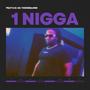 1Nigga (feat. C.W. Da Youngblood) [Explicit]