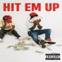 Hit Em Up (Explicit)