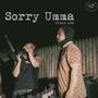 Sorry Umma (Explicit)