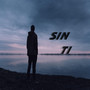 Sin Ti
