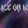 ICE ON ICE (Explicit)