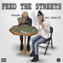 Feed The Streets (Explicit)