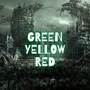 GREEN YELLOW RED (Explicit)