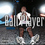 Ball Player (Explicit)