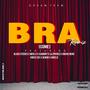 BRA (Come) (feat. Merl b, Gelo, Lilzpayges, Scabony, Kweku Nero, Kwesi Cue & Aewan) [Remix]