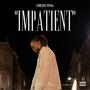 Impatient (Explicit)