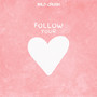 Follow your heart