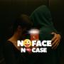 No Face No Case