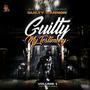 GUILTY MY TESTIMONY VOL 1 (STREETZ MINEZ) [Explicit]