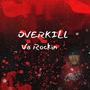 Overkill (Explicit)