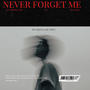 Never forget me (feat. Dc Chain Rsa)