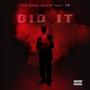 Did It (feat. 28) [Explicit]