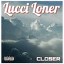 Closer (Explicit)