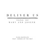 Deliver Us (Song of Mary and Joseph)