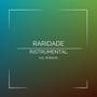 Raridade (Instrumental)