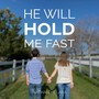 He Will Hold Me Fast