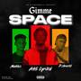 Gimme Space (Explicit)