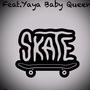 Skate (feat. YaYa) [Explicit]