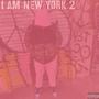 I Am New York 2 (Explicit)