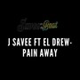 Pain Away (feat. J Savee & El Drew) [Explicit]