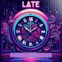 Late