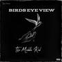 Birds Eye View (Explicit)