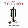 Te Fuiste (feat. Diana Tinajero)