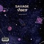 Savage Vibes (Explicit)