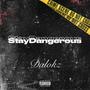 StayDangerous (Explicit)