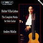 VILLA-LOBOS: Complete Works for Solo Guitar