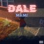 Dale Mami (Explicit)