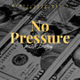 NO Pressure (Explicit)