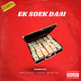 Ek Soek Daai (feat. Melodic Boi & Stepper)