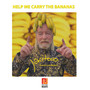Help Me Carry The Bananas