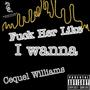 **** Her Like I Wanna (Explicit)