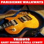 Parisienne Walkways (Tributo a Gary Moore & Phil Lynott)