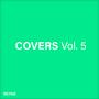 Covers, Vol. 5